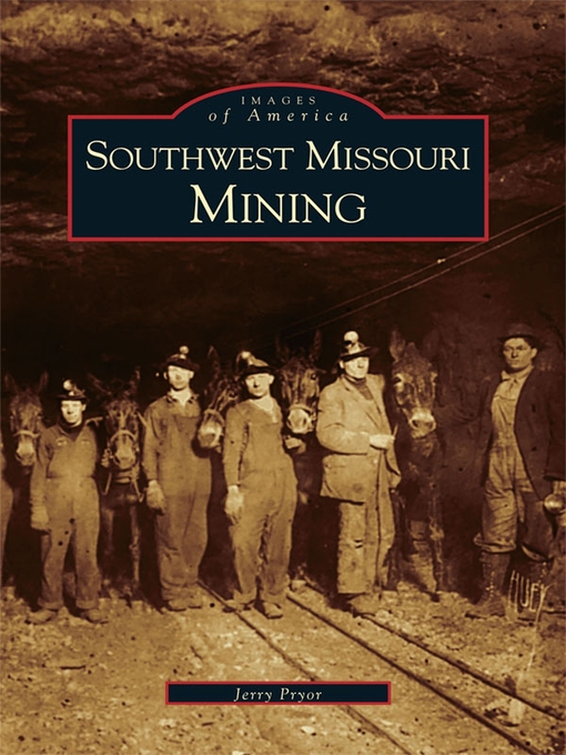 Title details for Southwest Missouri Mining by Jerry Pryor - Available